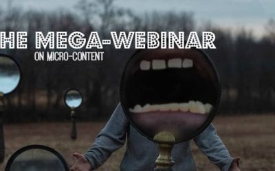 The Mega-Webinar On Micro-Content
